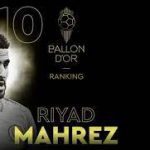 Le Classement du Ballon d'Or des 5 Dernières Années : Riyad Mahrez dans le Top 20